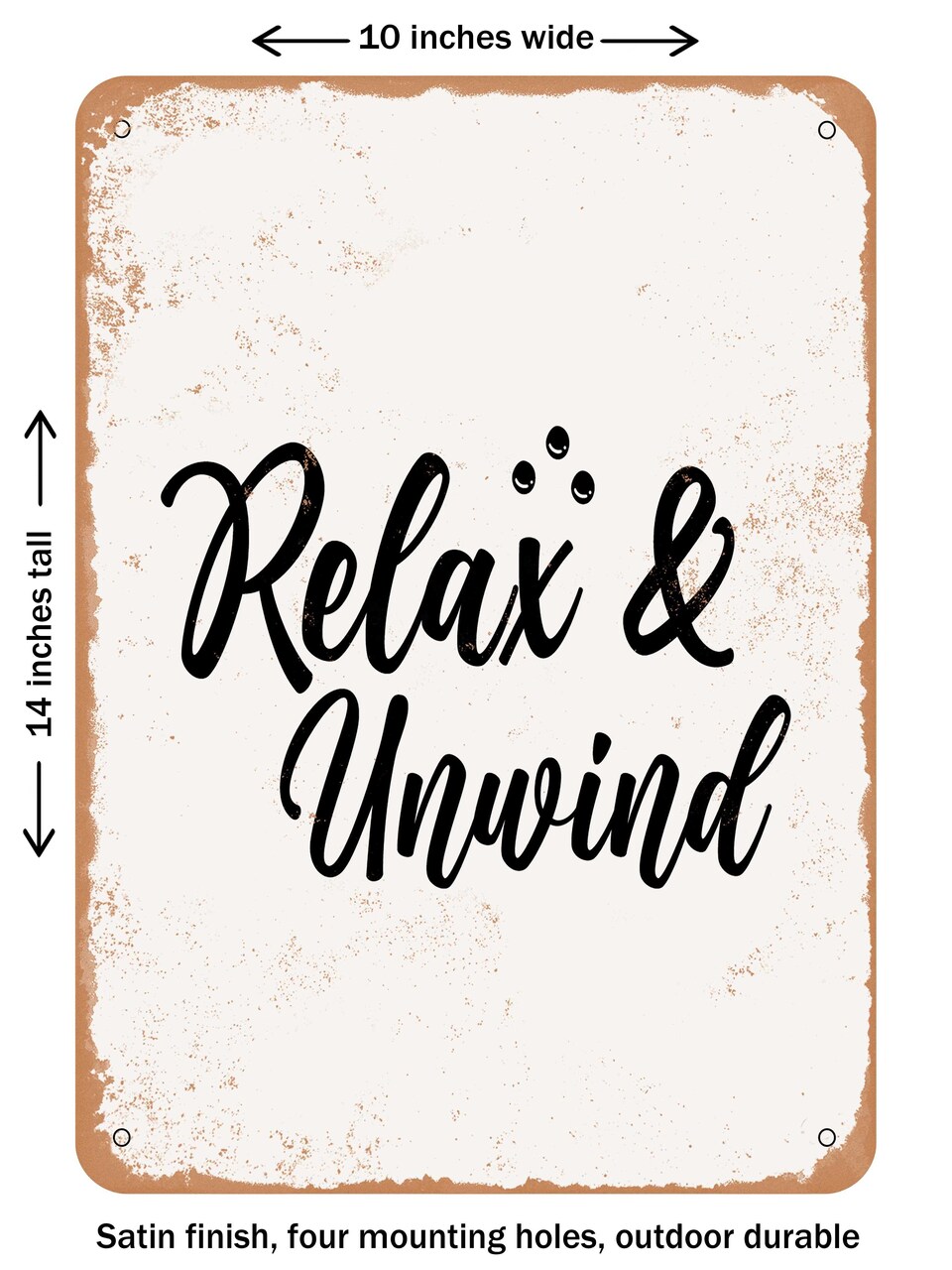 DECORATIVE METAL SIGN - Relax and Unwind - 2 - Vintage Rusty Look